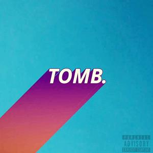 Tomb. (feat. Blake Page) (Explicit)