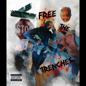 Free The Trenches (Explicit)