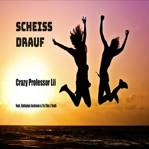 Scheiss Drauf (Explicit)