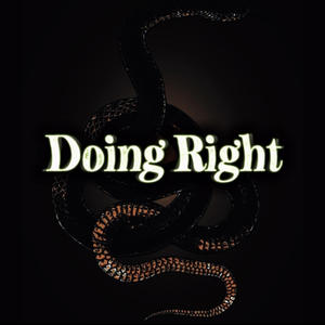 Doing Right (feat. 2rude_k & J6ixx) (Explicit)