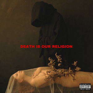 Death Is Our Religion (Explicit)