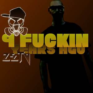 Nine ****in Years Ago (Explicit)