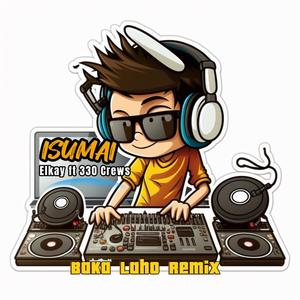 ISUMAI (feat. ELKAY & 360-CREWS)