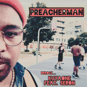 Preacherman (feat. Seron & Drrock)