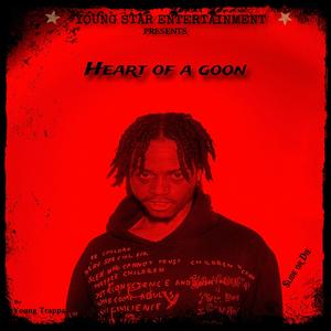 HEART OF A GOON (Explicit)