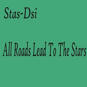 All Roads Lead to the Stars