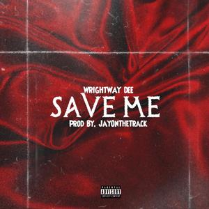 Save Me (Explicit)