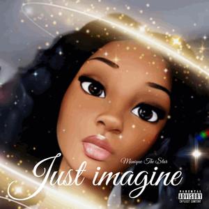 Just Imagine (Explicit)