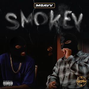 Smokey (feat. Msavv) [Explicit]