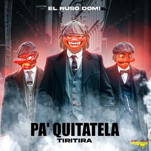 Pa Quitatela (tiritira) (Explicit)