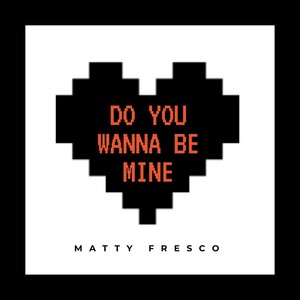 Do You Wanna Be Mine (Explicit)
