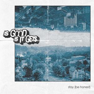 Stay (Be Honest)