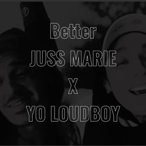 Better (feat. Yo Loudboy) [Explicit]