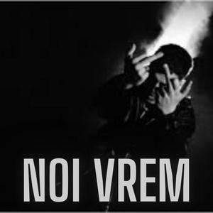 Noi Vrem (feat. MGLL) [Explicit]