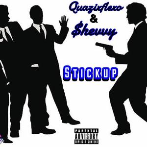 STICKUP (feat. $hevvy) [Explicit]