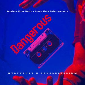 Dangerous (feat. Mt2turntt) (Explicit)