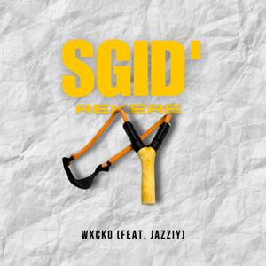 Sgid'Rekere (feat. JazziY)