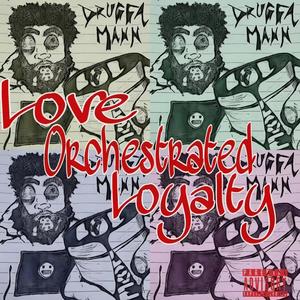 L.O.L (Love Orchestrated Loyalty) [Explicit]