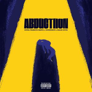 Abductiion (feat. Ojonexxus & Balde Buck) [Explicit]