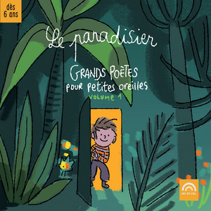 Le paradisier, Vol. 1 : Grands poètes pour petites oreilles