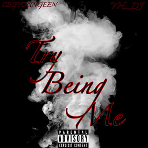 Try Being Me (Explicit)