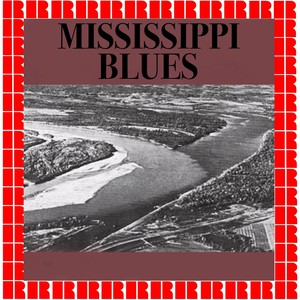 Mississippi Blues (Hd Remastered Edition)