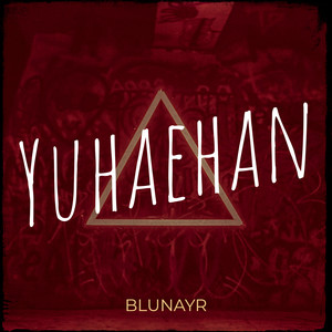 Yuhaehan (Explicit)