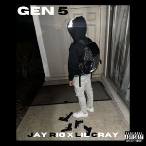 Gen 5 (feat. Lil cray) [Explicit]