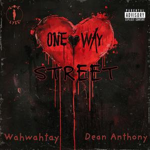 One Way Street (feat. Dean Anthony) (Explicit)