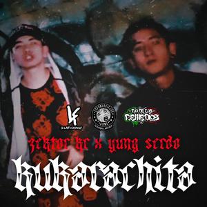 Kukarachita (feat. Yung Serdo) (Explicit)