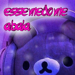 Esse Medo Me Abala (Explicit)