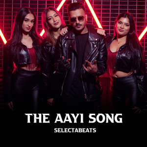 The Aayi Song