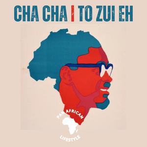 Cha Cha (To Zui Eh)
