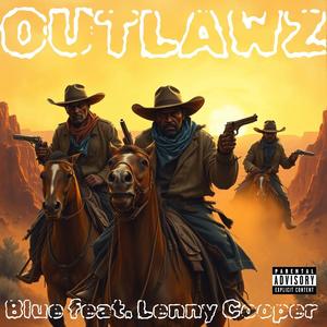 Outlawz (feat. Lenny Cooper) (Explicit)