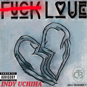 Indy Uchiha - **** Love (Explicit)