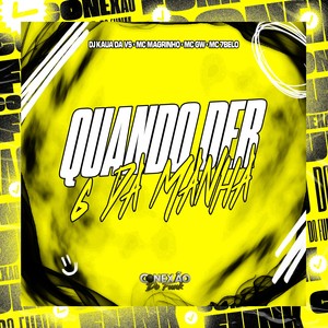 Quando Der 6 da Manhã (Explicit)