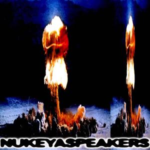 NUKEYASPEAKERS (feat. Soldyaboy) (Explicit)