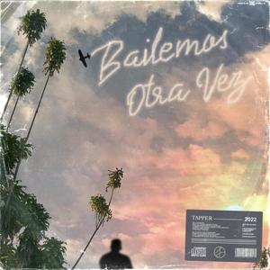 Bailemos Otra Vez (Explicit)