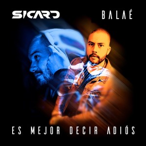 Es Mejor Decir Adiós (feat. Balaé)