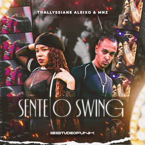 Sente o Swing (Explicit)