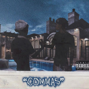 COMMAS (feat. rzyce) (Explicit)