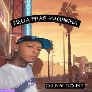 Mega Pras Magrinha (Explicit)