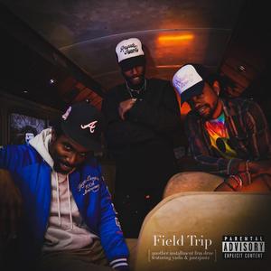 Field Trip (feat. Yadis & JantzJantz) [Explicit]