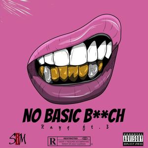 No Basic ***** (feat. Officialthr33) (Explicit)