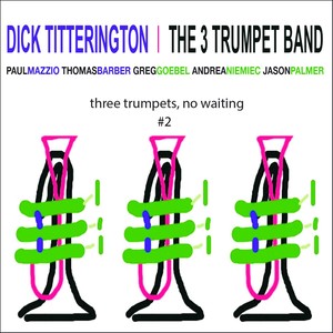 Three Trumpets, No Waiting #2