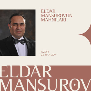 Eldar Mansurovun Mahnıları