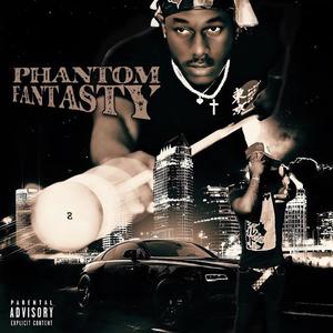 Phantom Fantasy (Explicit)