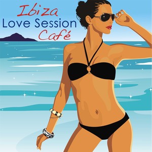 Ibiza Love Session Café, Sexy Summer Music: Relaxing Lounge Jazz Music, Chillstep Beach Party Music, Wine Bar Drink Songs & Erotic Chillout Music Grooves (Color del Mar de Mi Ventana collection)