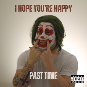 I Hope You're Happy (Explicit)