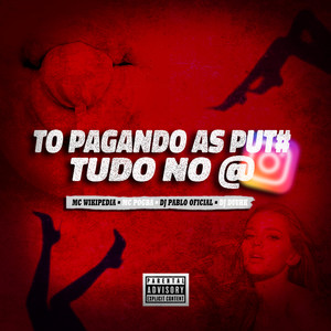 To Pagando As Puta Tudo No @ (Explicit)
